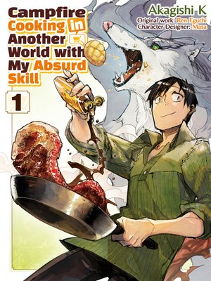 cover image of Campfire Cooking in Another World with My Absurd Skill, Volume 1